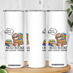 That Is What I Do I Read Books Skinny Tumbler Funny Sloth Book Lover TS14 Print Your Wear