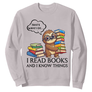 That Is What I Do I Read Books Sweatshirt Funny Sloth Book Lover TS14 Ice Gray Print Your Wear