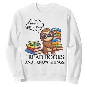 That Is What I Do I Read Books Sweatshirt Funny Sloth Book Lover TS14 White Print Your Wear