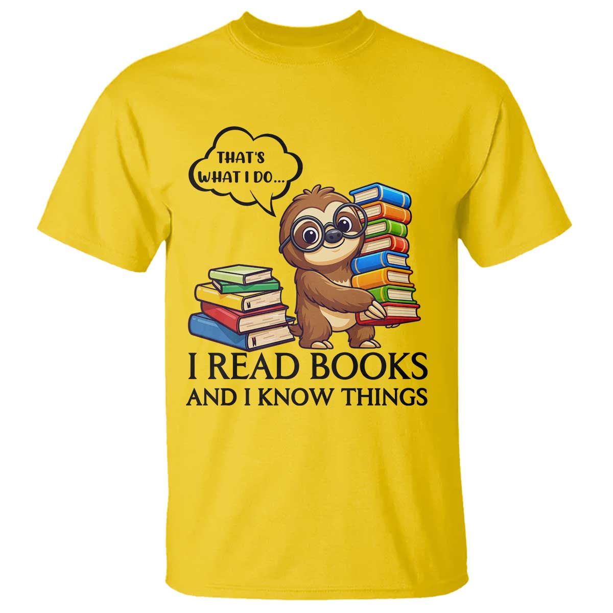 That Is What I Do I Read Books T Shirt Funny Sloth Book Lover TS14 Daisy Print Your Wear