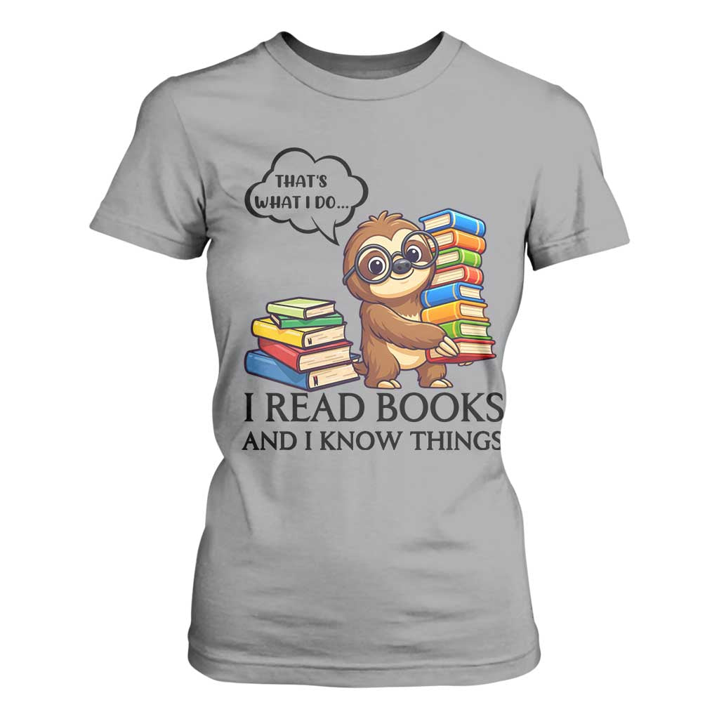That Is What I Do I Read Books T Shirt For Women Funny Sloth Book Lover TS14 Sport Gray Print Your Wear