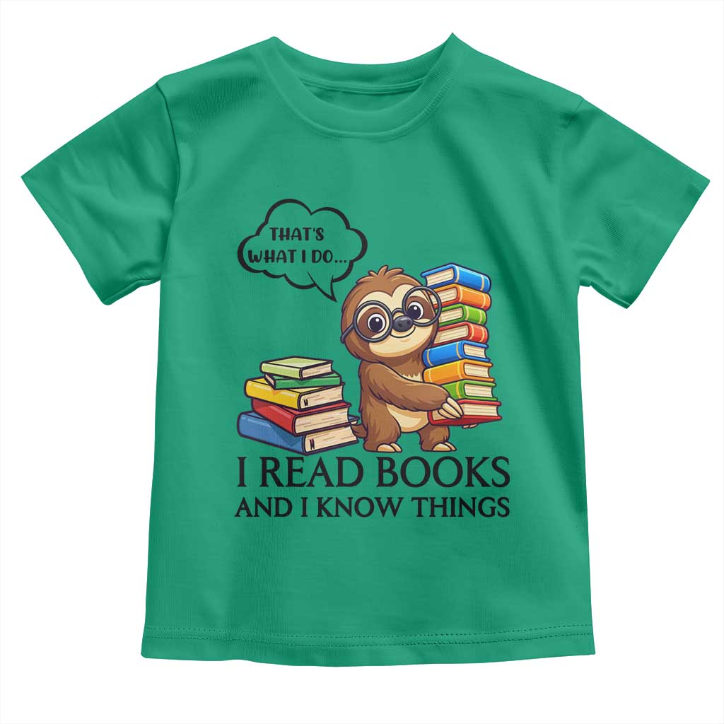 That Is What I Do I Read Books Toddler T Shirt Funny Sloth Book Lover TS14 Irish Green Print Your Wear