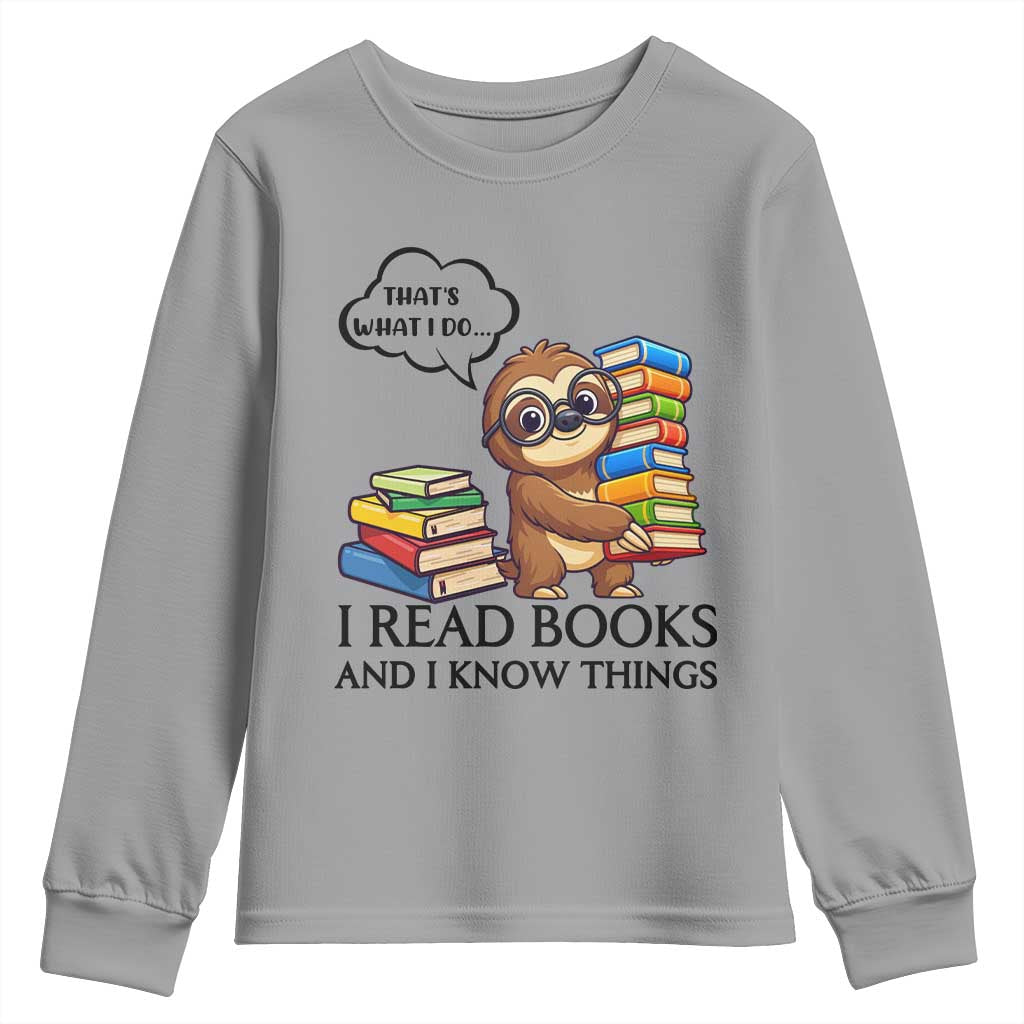 That Is What I Do I Read Books Youth Sweatshirt Funny Sloth Book Lover TS14 Sport Gray Print Your Wear