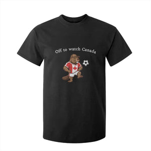 Off to Watch Canada T Shirt For Kid Patriotic Canadian Beaver Football Soccer Fan Gift