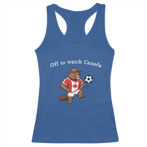 Off to Watch Canada Racerback Tank Top Patriotic Canadian Beaver Football Soccer Fan Gift