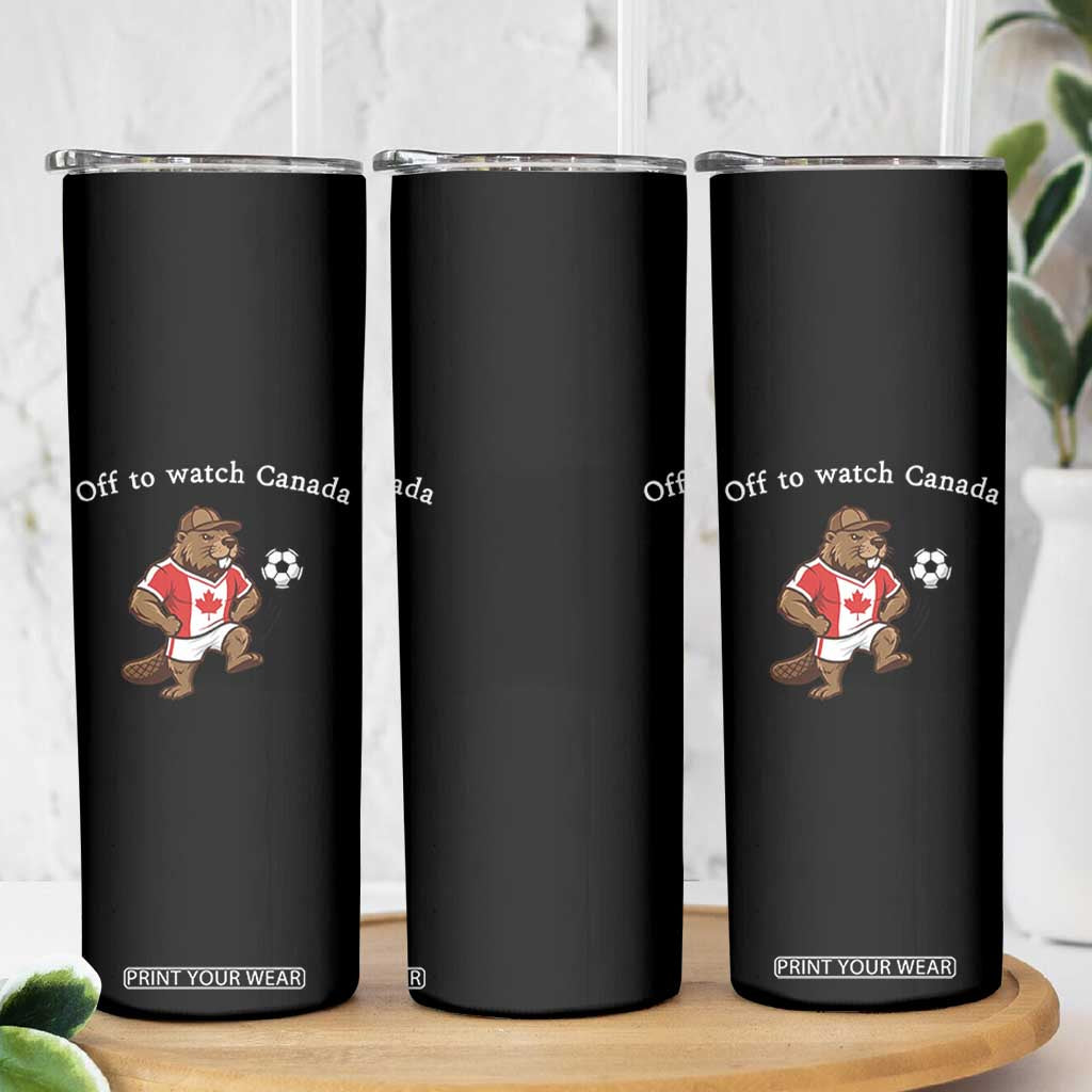 Off to Watch Canada Skinny Tumbler Patriotic Canadian Beaver Football Soccer Fan Gift