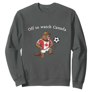 Off to Watch Canada Sweatshirt Patriotic Canadian Beaver Football Soccer Fan Gift