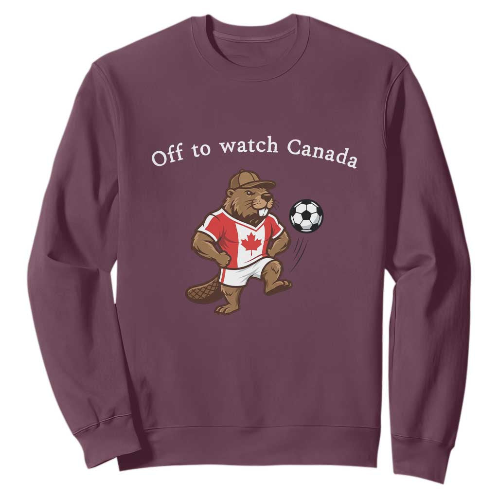 Off to Watch Canada Sweatshirt Patriotic Canadian Beaver Football Soccer Fan Gift