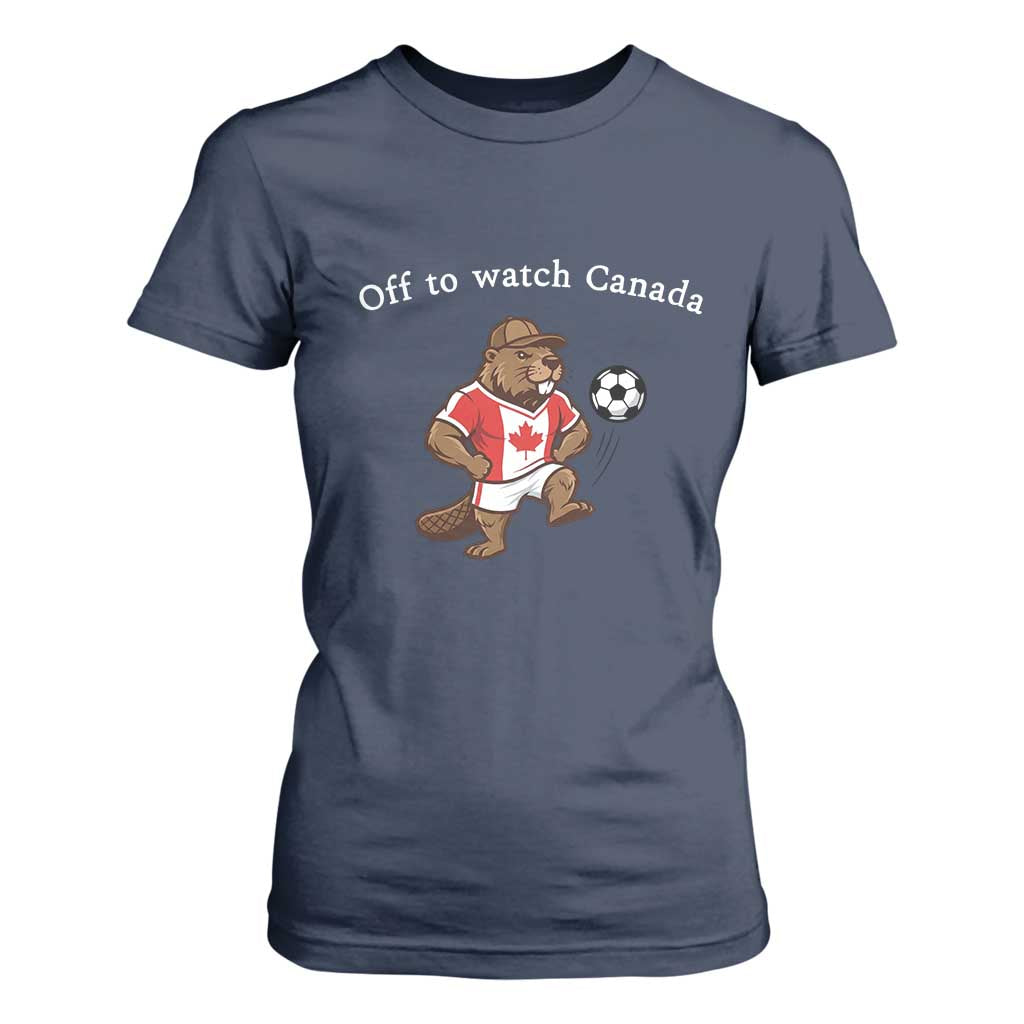 Off to Watch Canada T Shirt For Women Patriotic Canadian Beaver Football Soccer Fan Gift