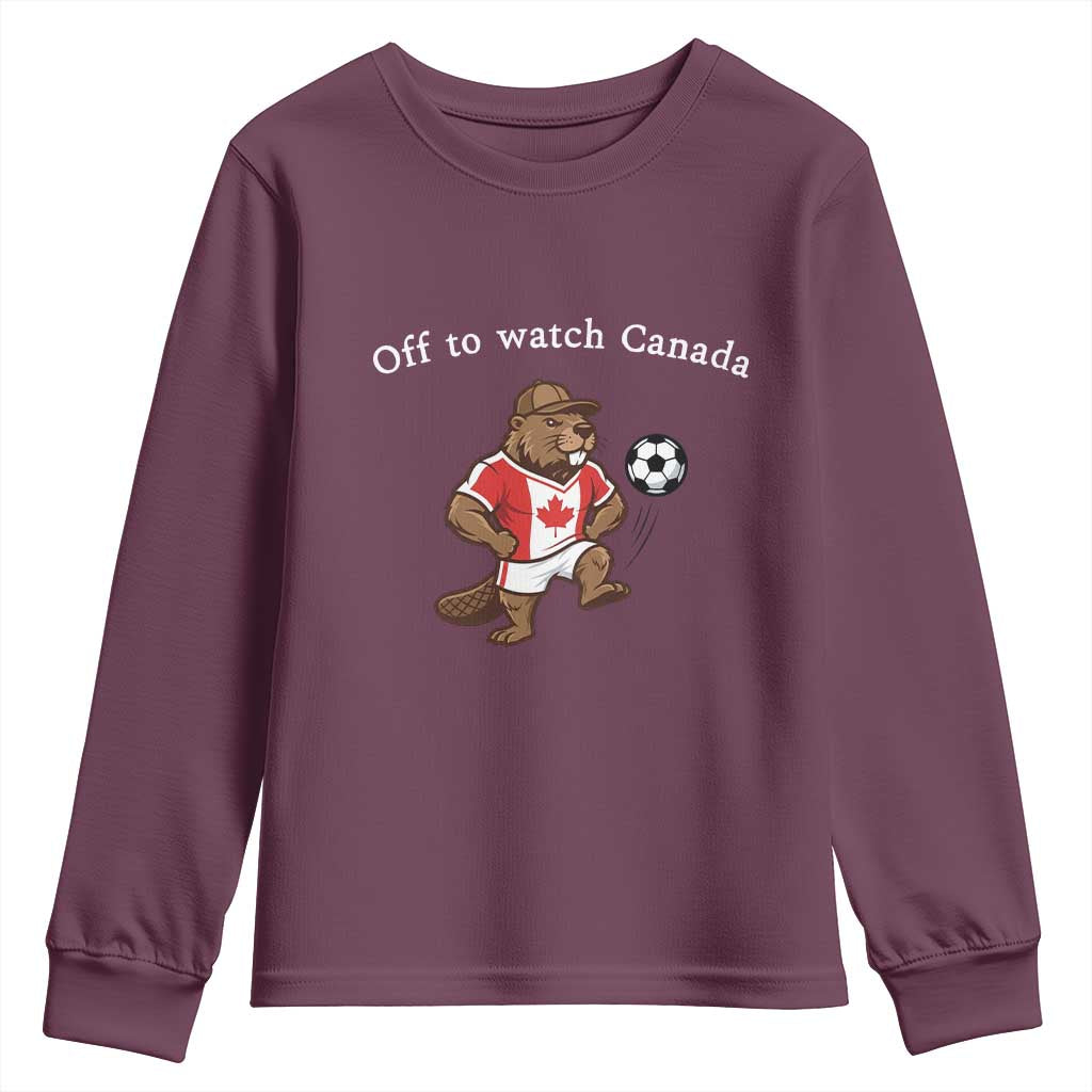 Off to Watch Canada Youth Sweatshirt Patriotic Canadian Beaver Football Soccer Fan Gift