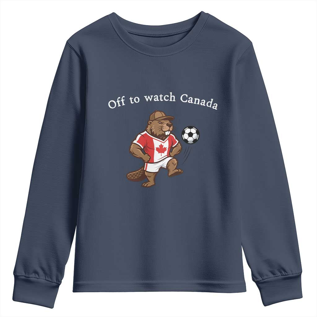 Off to Watch Canada Youth Sweatshirt Patriotic Canadian Beaver Football Soccer Fan Gift