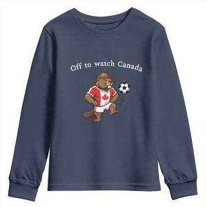 Off to Watch Canada Youth Sweatshirt Patriotic Canadian Beaver Football Soccer Fan Gift