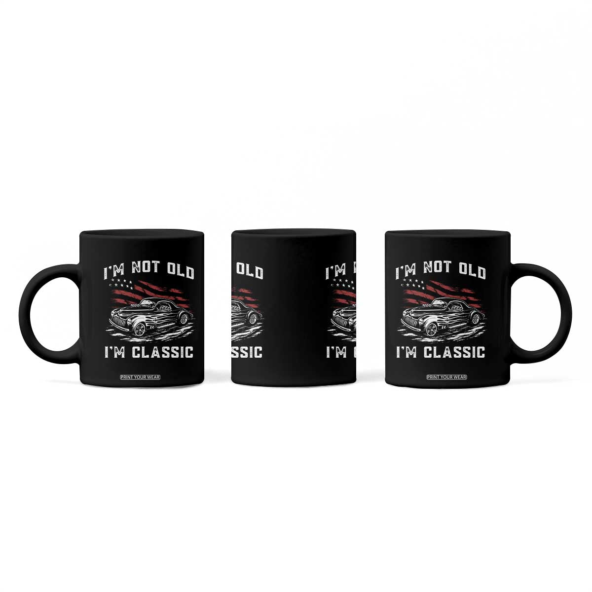 I'm Not Old I'm Classic Coffee Mug 1941 American Classic Hotrod TS14 Print Your Wear