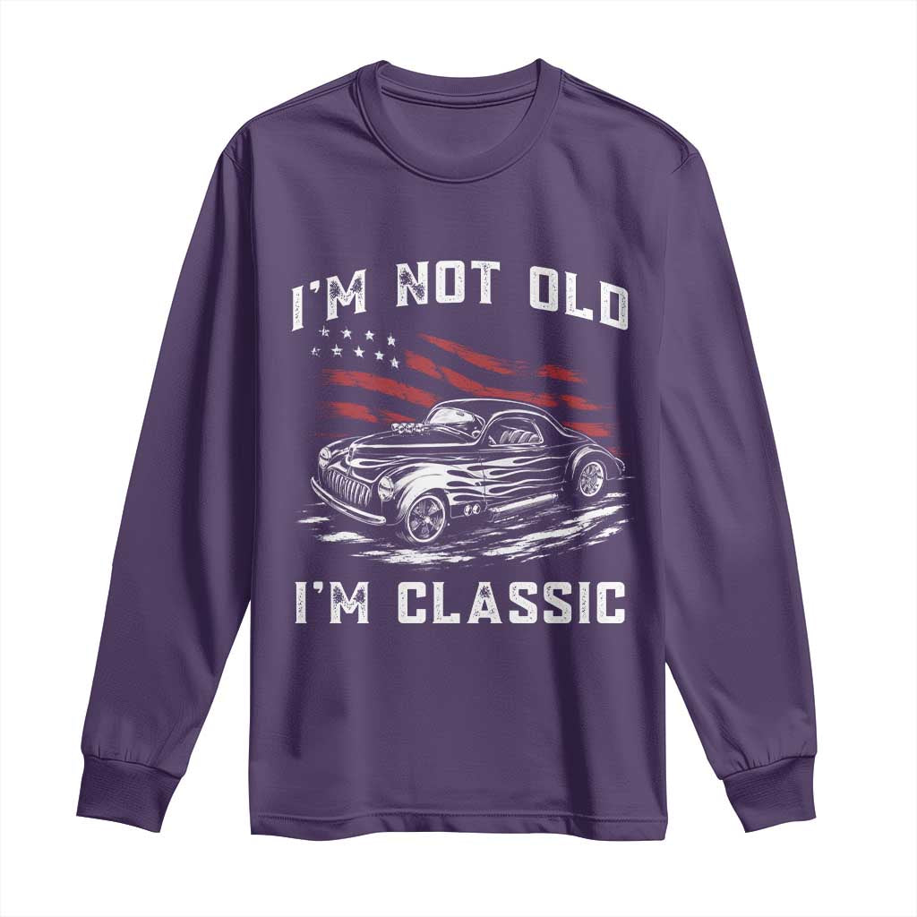 I'm Not Old I'm Classic Long Sleeve Shirt 1941 American Classic Hotrod TS14 Purple Print Your Wear