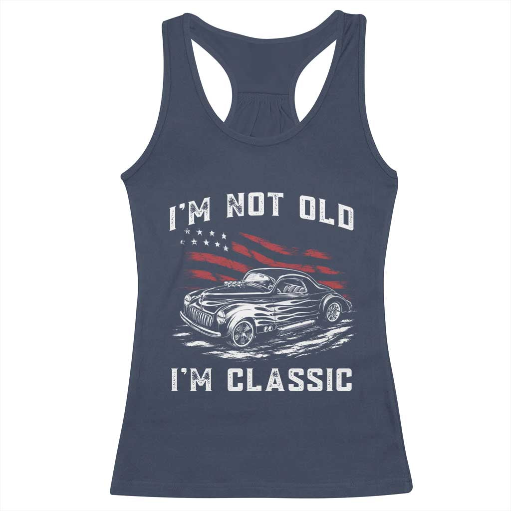 I'm Not Old I'm Classic Racerback Tank Top 1941 American Classic Hotrod TS14 Navy Print Your Wear