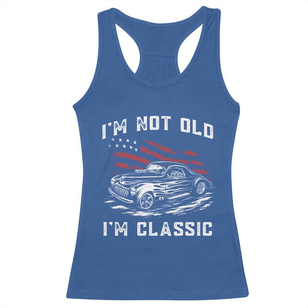 I'm Not Old I'm Classic Racerback Tank Top 1941 American Classic Hotrod TS14 Royal Blue Print Your Wear