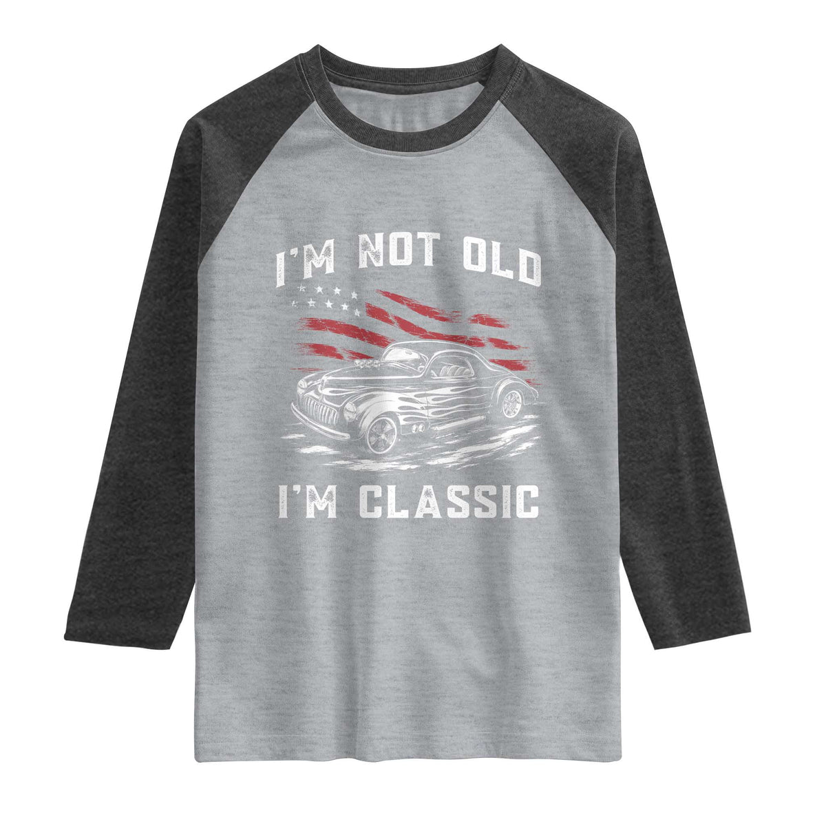 I'm Not Old I'm Classic Raglan Shirt 1941 American Classic Hotrod TS14 Heather Gray Heather Charcoal Print Your Wear