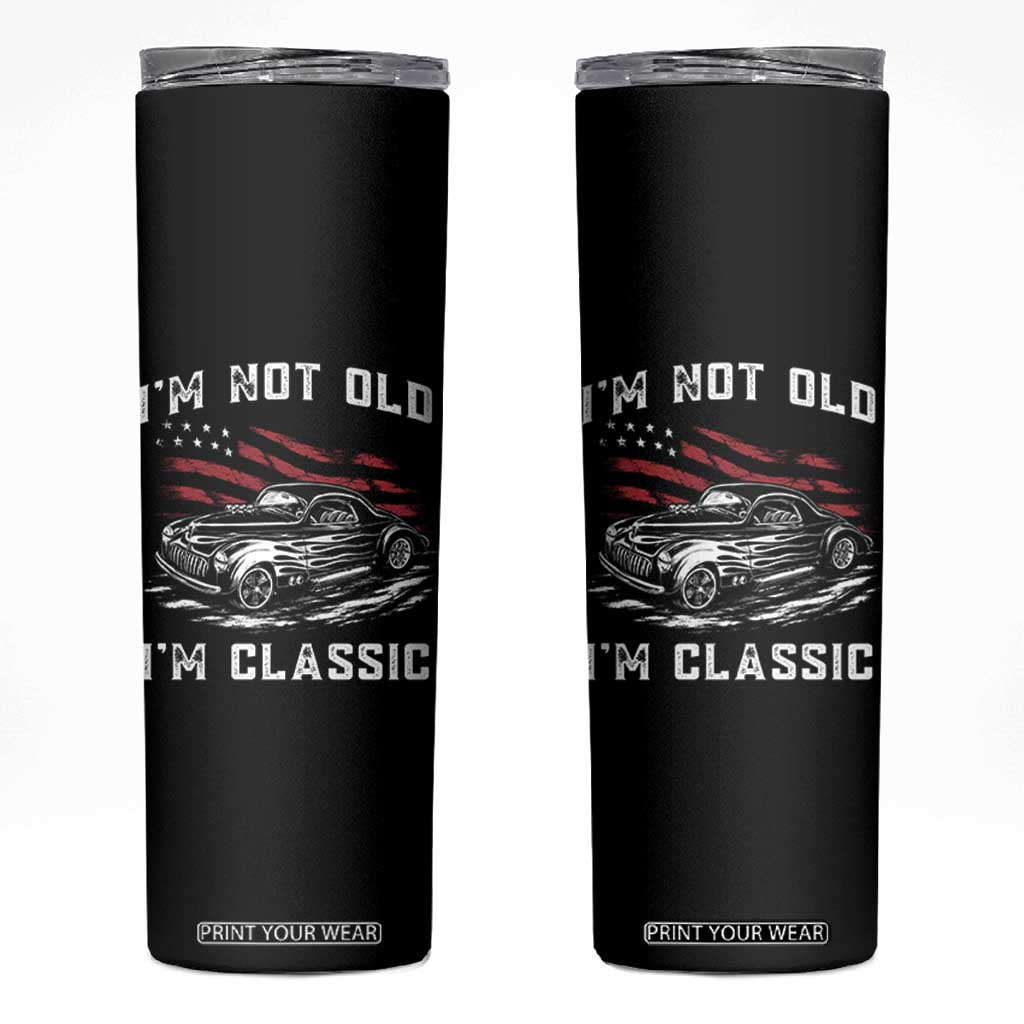 I'm Not Old I'm Classic Skinny Tumbler 1941 American Classic Hotrod TS14 Black Print Your Wear