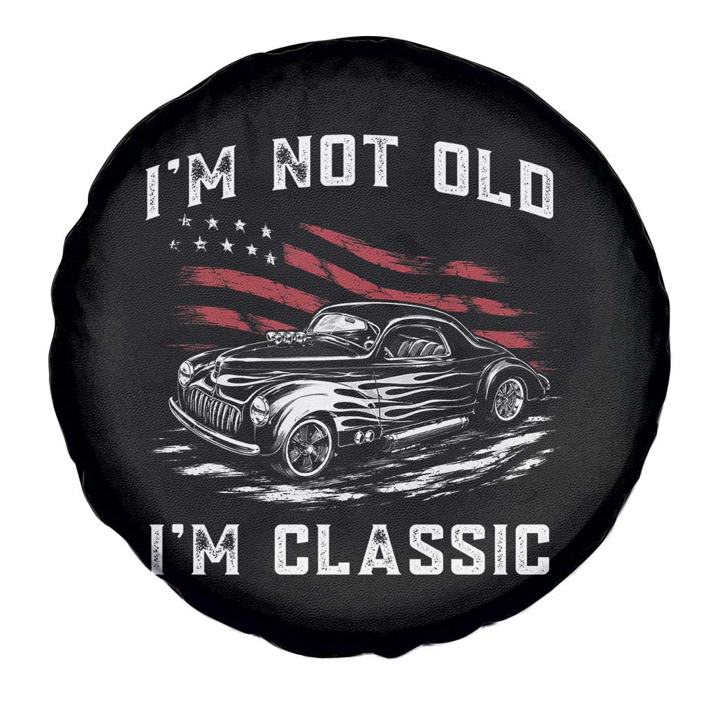 I'm Not Old I'm Classic Spare Tire Cover 1941 American Classic Hotrod TS14 Print Your Wear