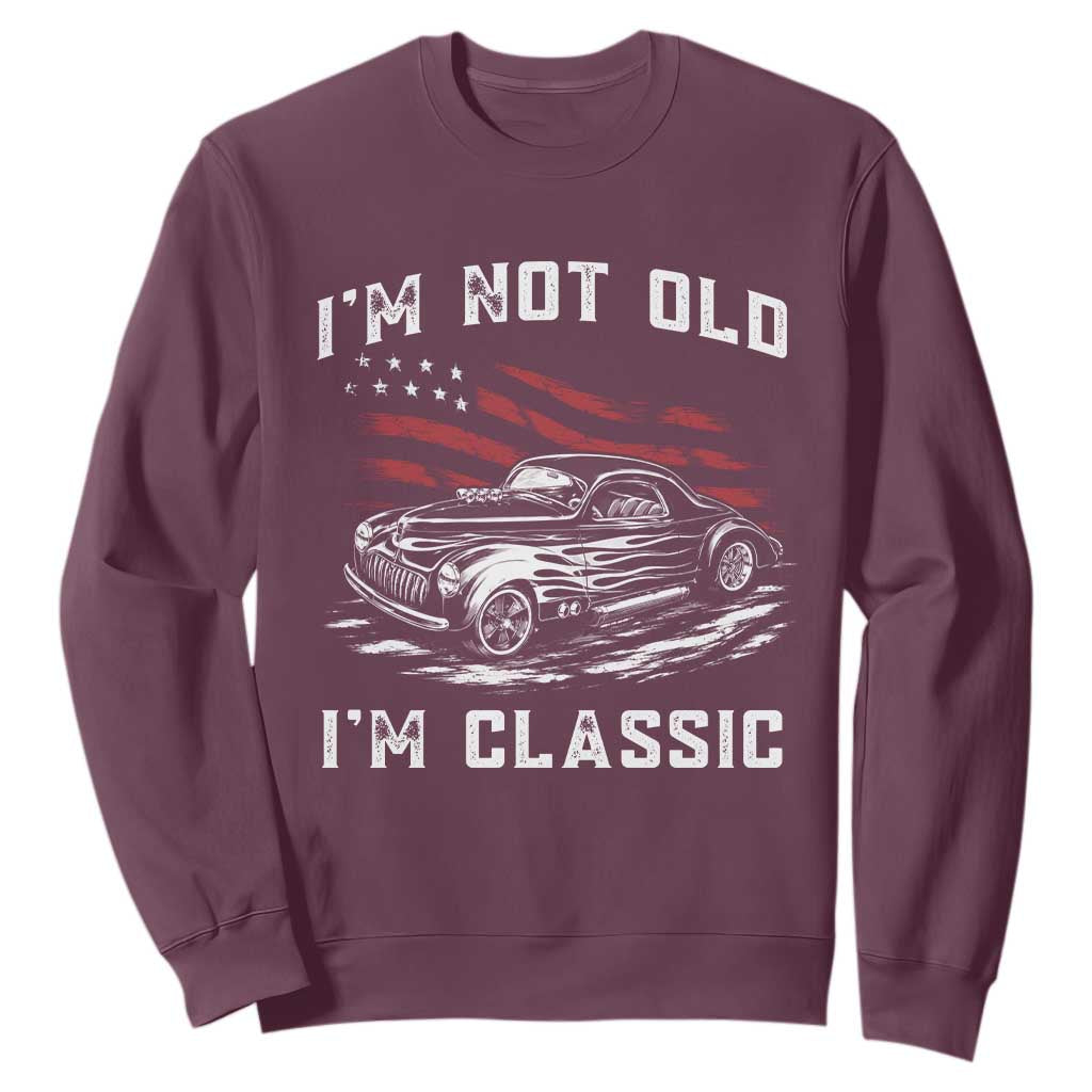 I'm Not Old I'm Classic Sweatshirt 1941 American Classic Hotrod TS14 Maroon Print Your Wear