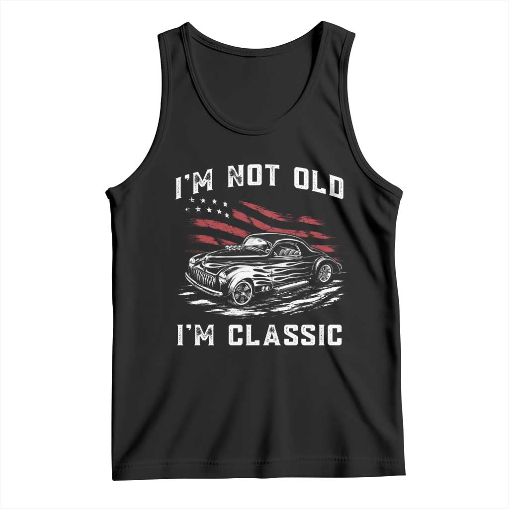 I'm Not Old I'm Classic Tank Top 1941 American Classic Hotrod TS14 Black Print Your Wear