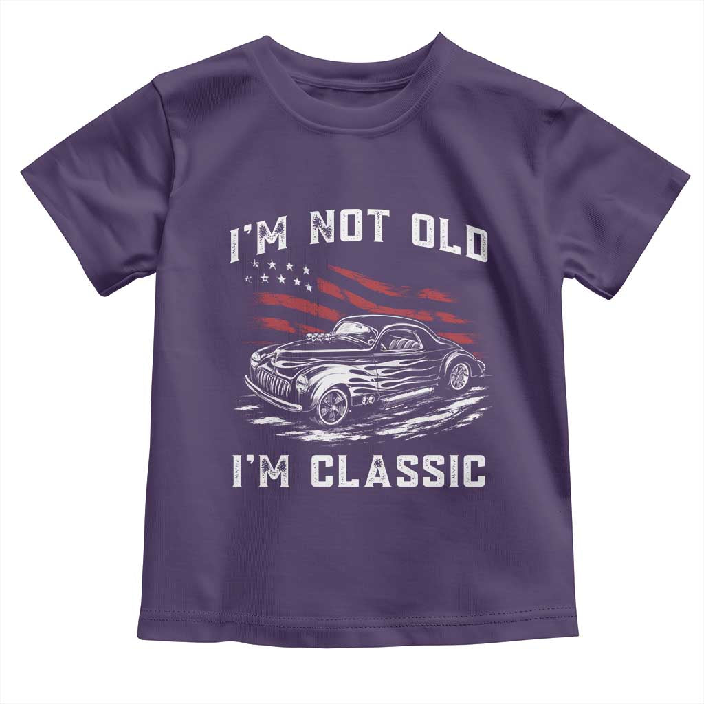 I'm Not Old I'm Classic Toddler T Shirt 1941 American Classic Hotrod TS14 Purple Print Your Wear