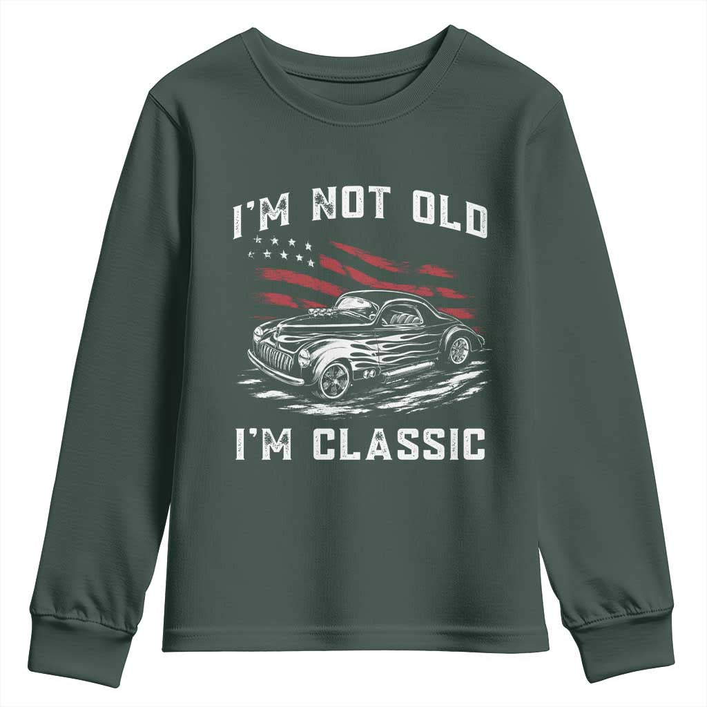 I'm Not Old I'm Classic Youth Sweatshirt 1941 American Classic Hotrod TS14 Dark Forest Green Print Your Wear