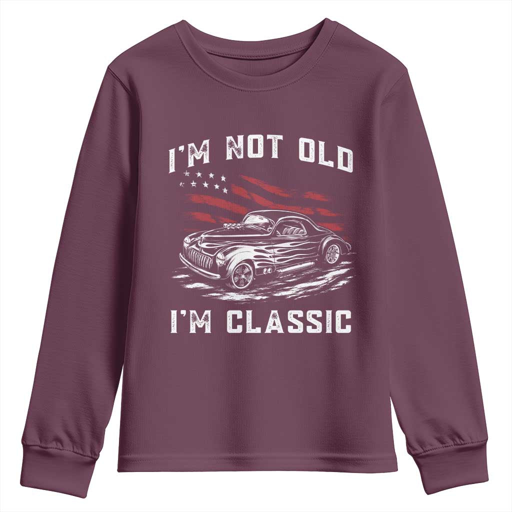 I'm Not Old I'm Classic Youth Sweatshirt 1941 American Classic Hotrod TS14 Maroon Print Your Wear
