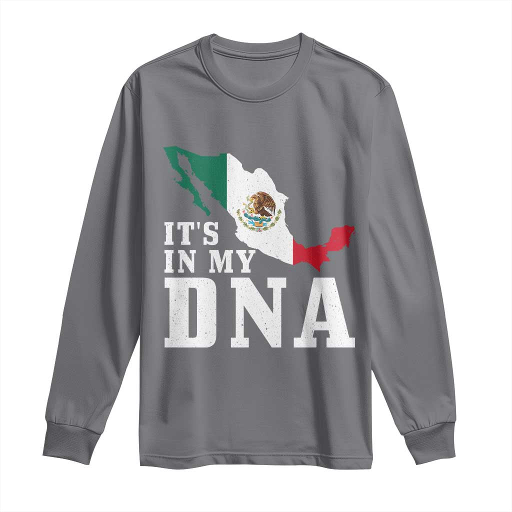 It's in My DNA Mexican Proud Hispanic Gift Mexico Flag Long Sleeve Shirt TS14 Charcoal Print Your Wear