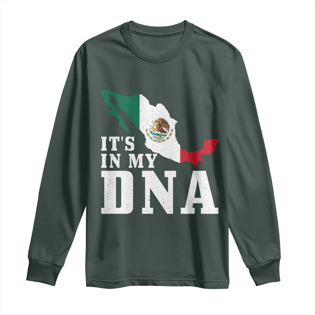 It's in My DNA Mexican Proud Hispanic Gift Mexico Flag Long Sleeve Shirt TS14 Dark Forest Green Print Your Wear
