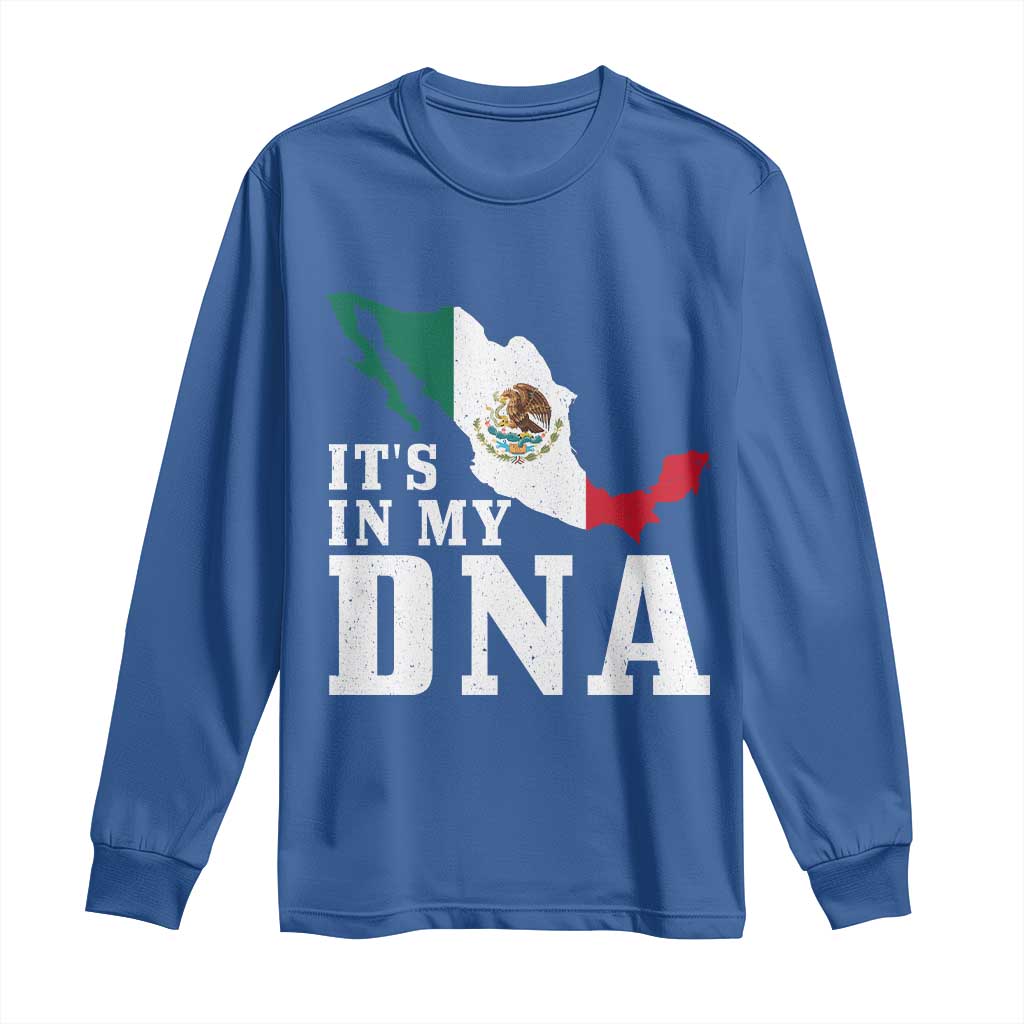 It's in My DNA Mexican Proud Hispanic Gift Mexico Flag Long Sleeve Shirt TS14 Royal Blue Print Your Wear