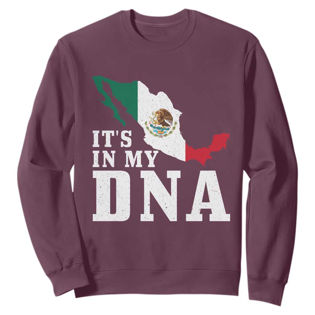 It's in My DNA Mexican Proud Hispanic Gift Mexico Flag Sweatshirt TS14 Maroon Print Your Wear