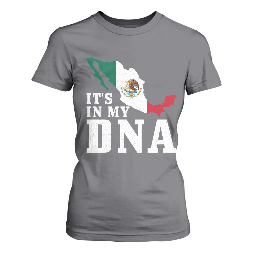 It's in My DNA Mexican Proud Hispanic Gift Mexico Flag T Shirt For Women TS14 Charcoal Print Your Wear