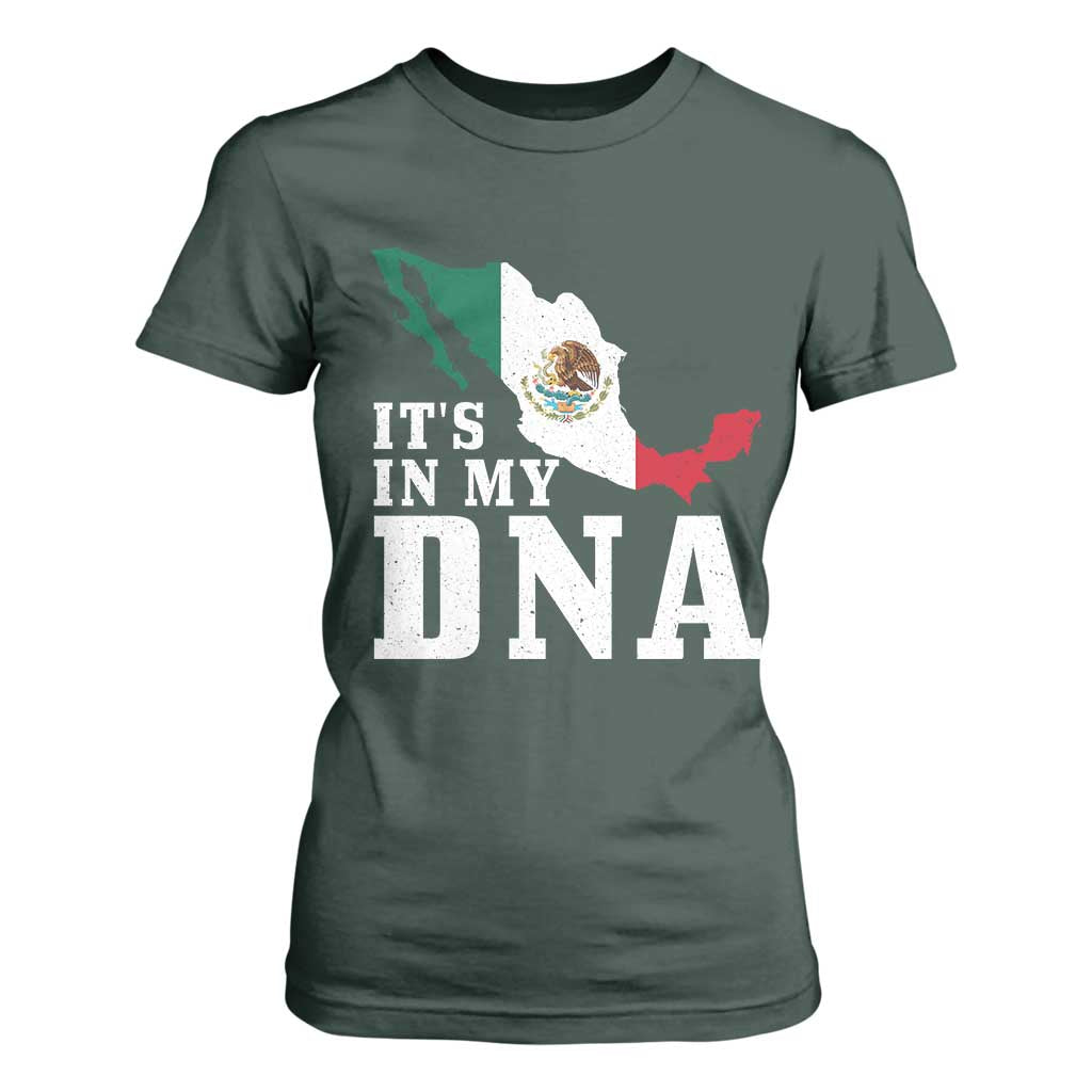 It's in My DNA Mexican Proud Hispanic Gift Mexico Flag T Shirt For Women TS14 Dark Forest Green Print Your Wear