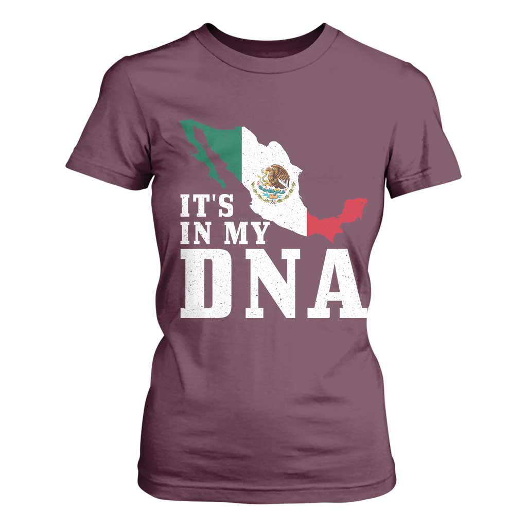 It's in My DNA Mexican Proud Hispanic Gift Mexico Flag T Shirt For Women TS14 Maroon Print Your Wear
