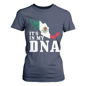 It's in My DNA Mexican Proud Hispanic Gift Mexico Flag T Shirt For Women TS14 Navy Print Your Wear