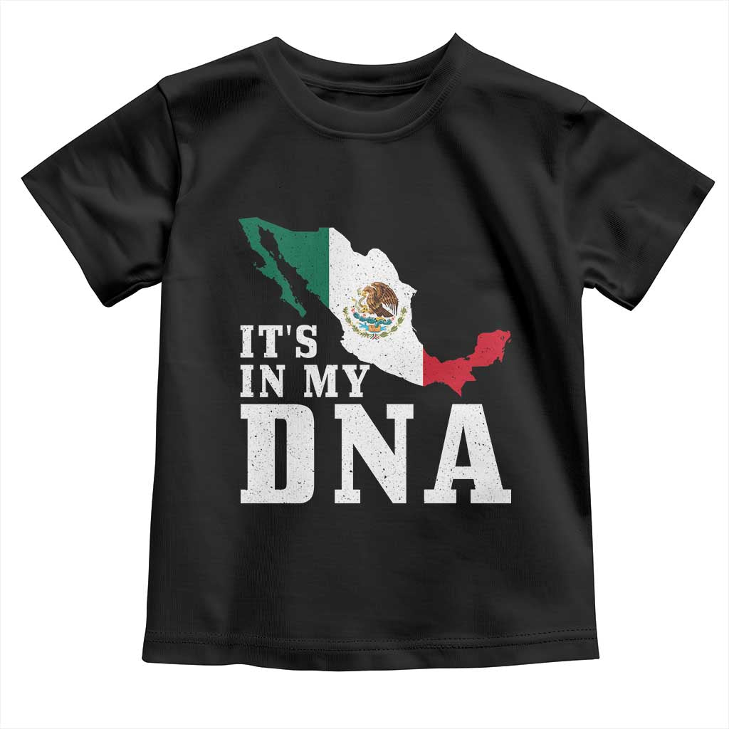 It's in My DNA Mexican Proud Hispanic Gift Mexico Flag Toddler T Shirt TS14 Black Print Your Wear
