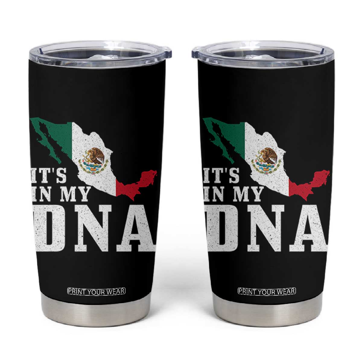 It's in My DNA Mexican Proud Hispanic Gift Mexico Flag Tumbler Cup TS14 Black Print Your Wear