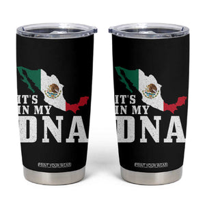 It's in My DNA Mexican Proud Hispanic Gift Mexico Flag Tumbler Cup TS14 Black Print Your Wear