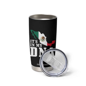 It's in My DNA Mexican Proud Hispanic Gift Mexico Flag Tumbler Cup TS14 Print Your Wear