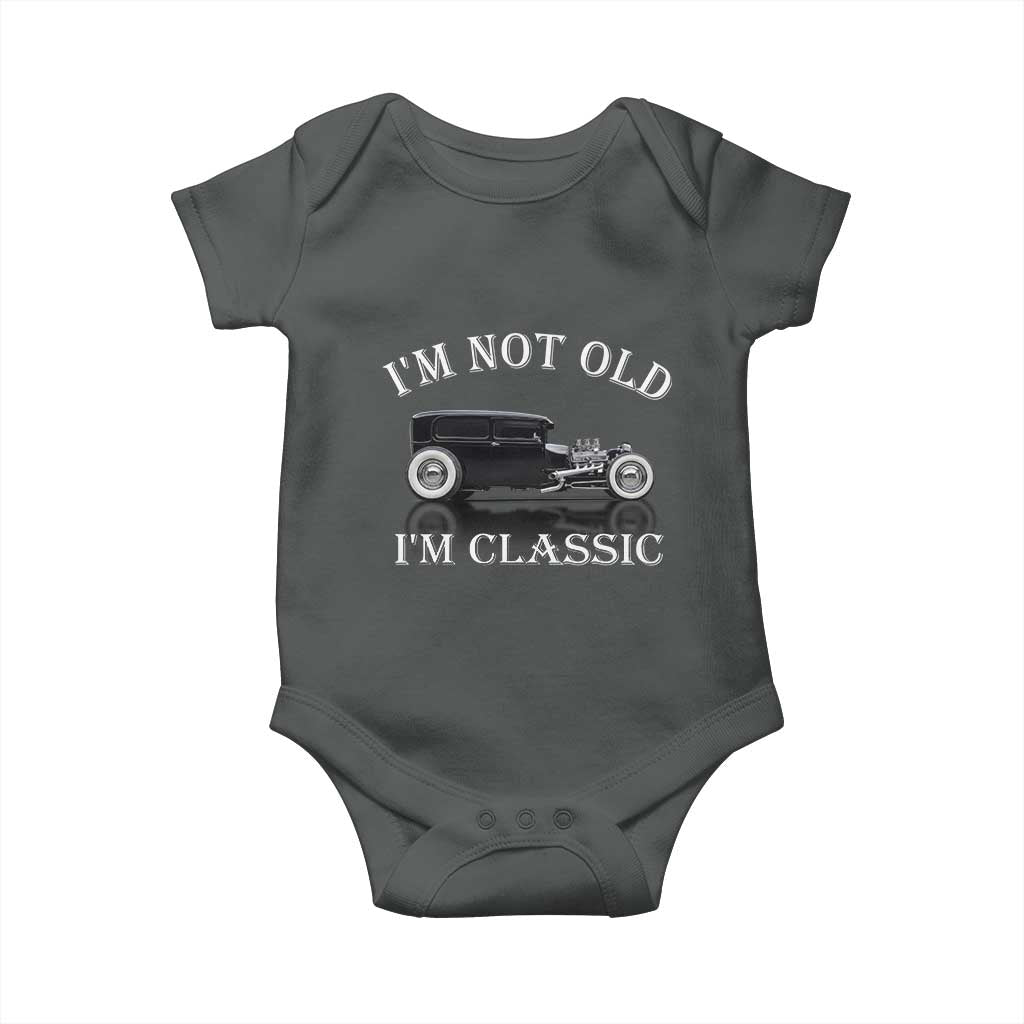 I'm Not Old I'm Classic Baby Onesie Traditional Hot Rod Sedan Tudor Fordor TS14 Dark Heather Print Your Wear