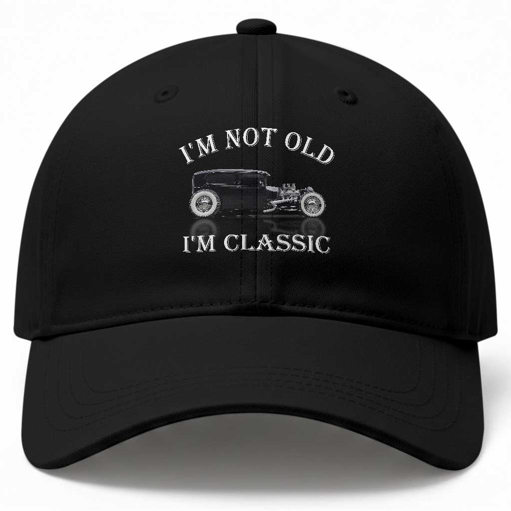 I'm Not Old I'm Classic Baseball Cap Traditional Hot Rod Sedan Tudor Fordor TS14 Print Your Wear