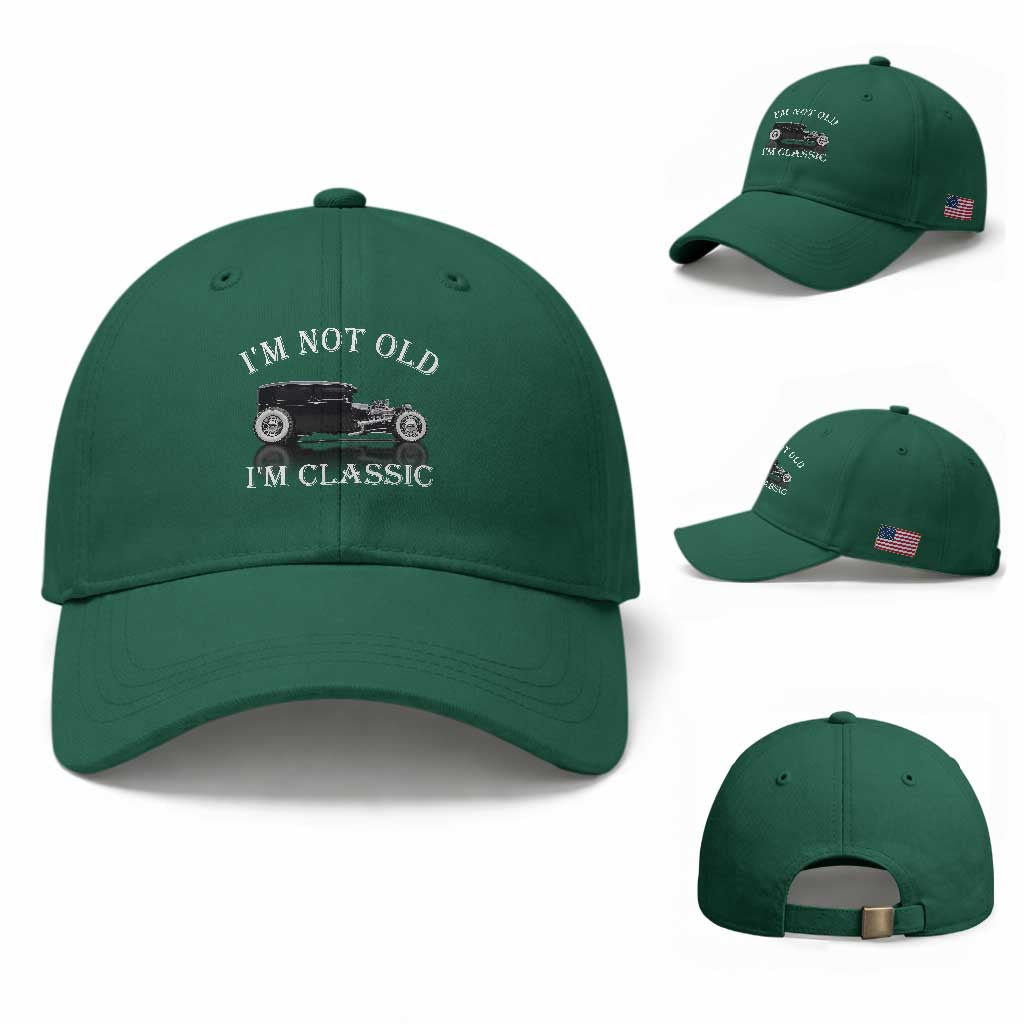 I'm Not Old I'm Classic Baseball Cap Traditional Hot Rod Sedan Tudor Fordor TS14 Baseball Cap Universal Fit Irish Green Print Your Wear