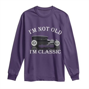 I'm Not Old I'm Classic Long Sleeve Shirt Traditional Hot Rod Sedan Tudor Fordor TS14 Purple Print Your Wear