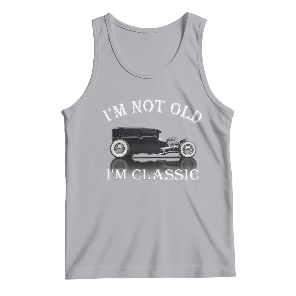 I'm Not Old I'm Classic Tank Top Traditional Hot Rod Sedan Tudor Fordor TS14 Athletic Heather Print Your Wear