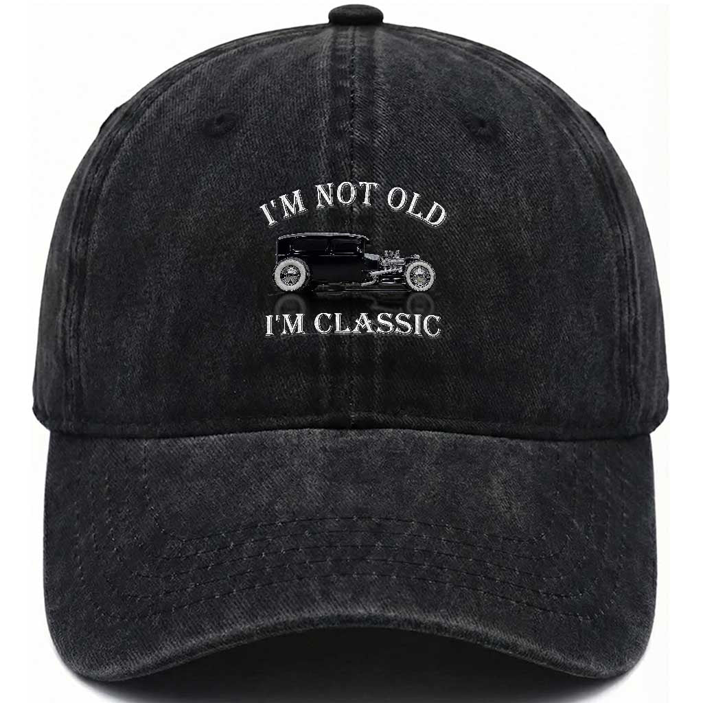 I'm Not Old I'm Classic Washed Cotton Baseball Cap Traditional Hot Rod Sedan Tudor Fordor TS14 Print Your Wear