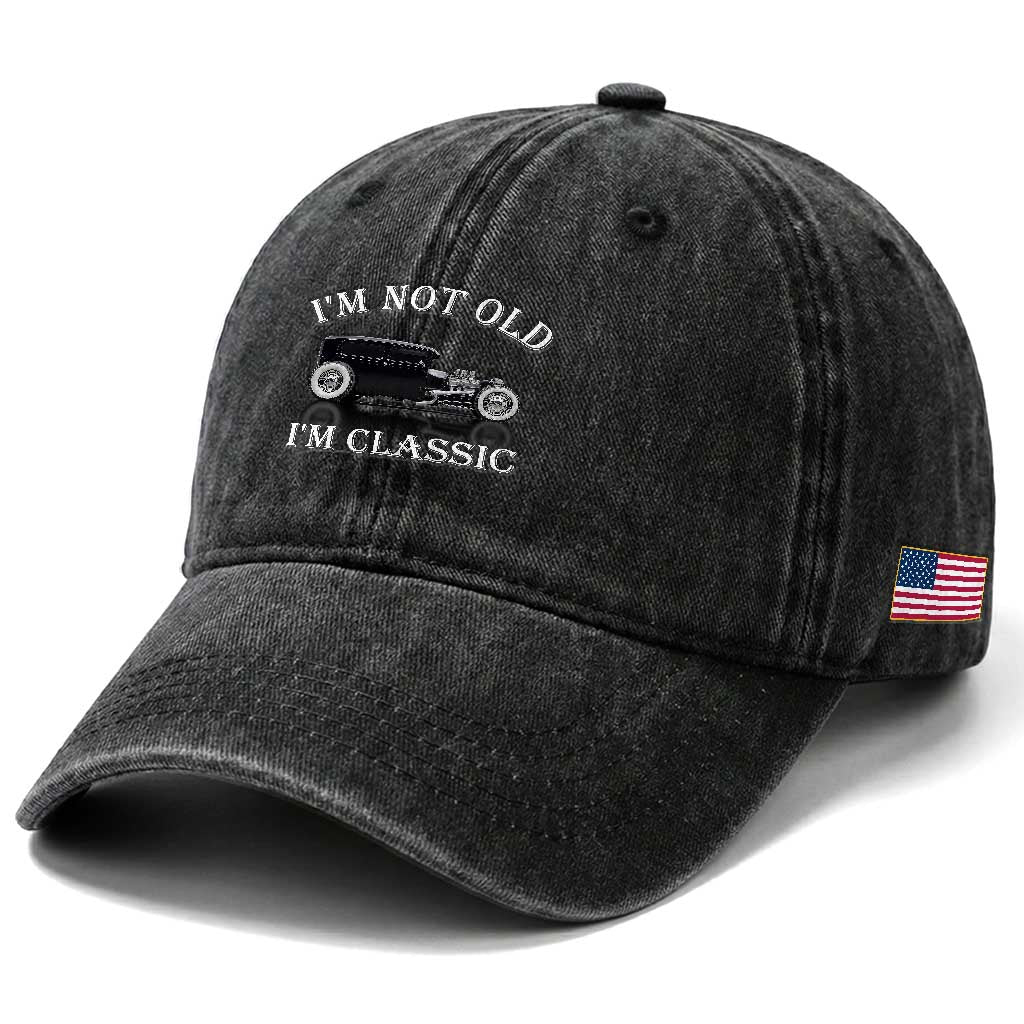I'm Not Old I'm Classic Washed Cotton Baseball Cap Traditional Hot Rod Sedan Tudor Fordor TS14 Print Your Wear