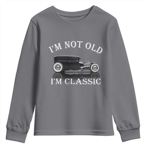 I'm Not Old I'm Classic Youth Sweatshirt Traditional Hot Rod Sedan Tudor Fordor TS14 Charcoal Print Your Wear