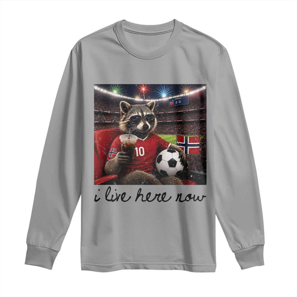 Norway Soccer Football Fan Norge Norwegian Flag Long Sleeve Shirt Funny Raccoon I Live Here Now TS14 Sport Gray Print Your Wear