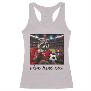 Norway Soccer Football Fan Norge Norwegian Flag Racerback Tank Top Funny Raccoon I Live Here Now TS14 Ice Gray Print Your Wear